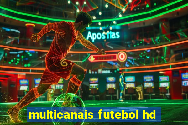 multicanais futebol hd